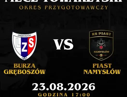 Ostatni sparing przed sezonem: Piast Namysłów zagra z Burzą Gręboszów