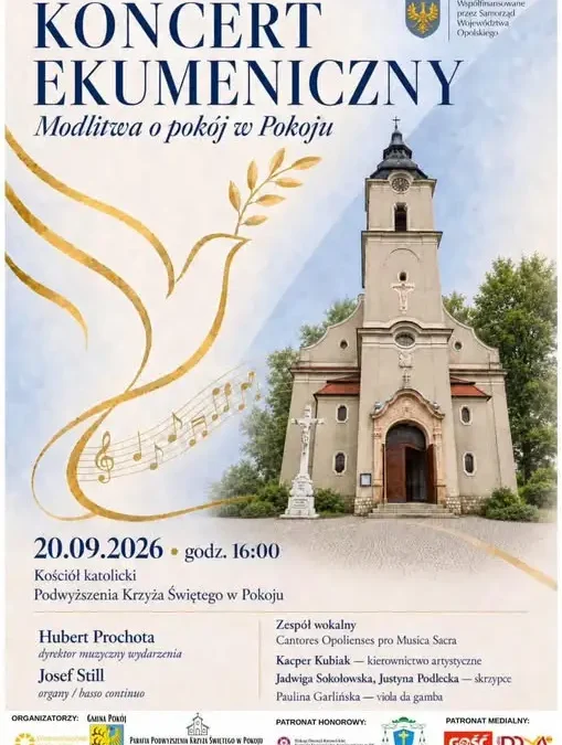 Koncert Ekumeniczny „Modlitwa o pokój w Pokoju” już dziś w Pokoju
